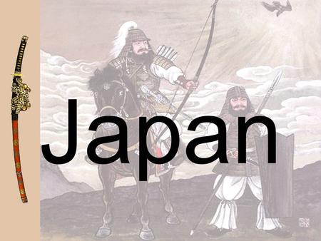 Japan The Growth of Japanese Civilization Japan’s Location Japan lies east of China; name means “land of the rising sun” Closest neighbor is 120 miles.