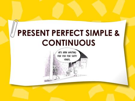 PRESENT PERFECT SIMPLE & CONTINUOUS. PRESENT PERFECT SIMPLE FORM : have / has + past participle USES : 1. LIFE EXPERIENCES (NEVER/ EVER) I’ve been to.