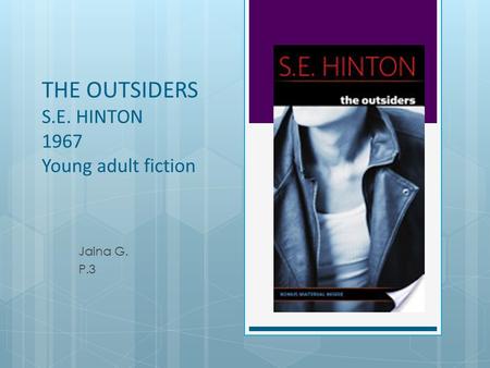 THE OUTSIDERS S.E. HINTON 1967 Young adult fiction