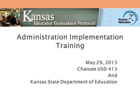 May 29, 2013 Chanute USD 413 And Kansas State Department of Education.