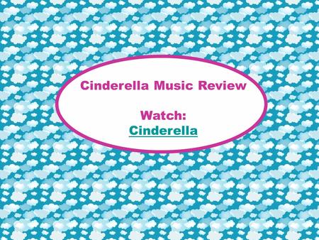 Cinderella Music Review Watch: Cinderella. Melody The melodies within the songs in Cinderella are timeless, they get stuck in your head. “Ten minutes.