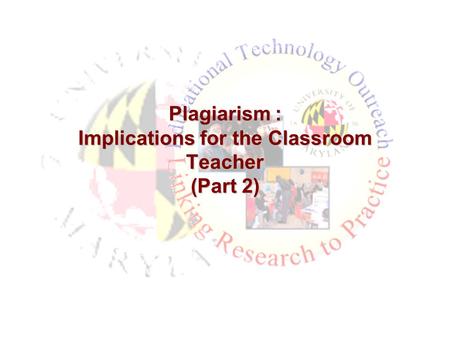 Plagiarism : Implications for the Classroom Teacher (Part 2)