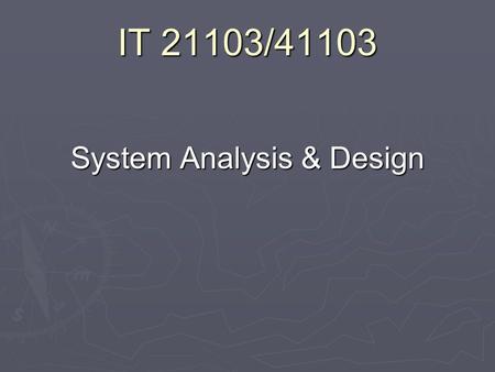 IT 21103/41103 System Analysis & Design. Chapter 05 Object Modeling.