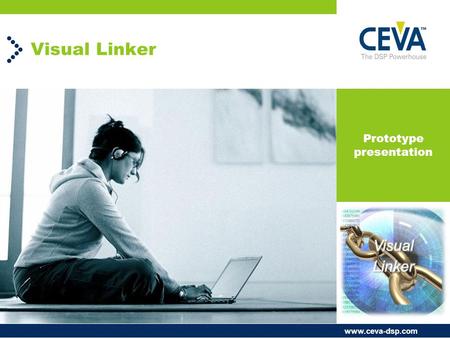 Www.ceva-dsp.com Visual Linker Prototype presentation.