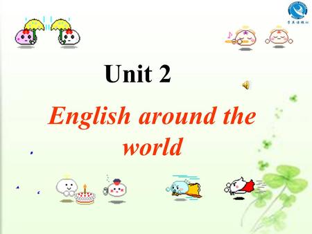 Unit 2 English around the world Let’s discover more about English! Period One Warming up & Listening.
