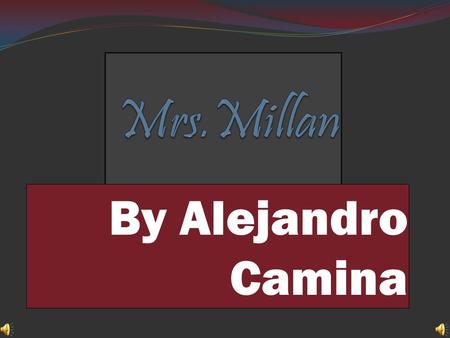 By Alejandro Camina Her full name is Bertha B. Millan. She was born in Laredo, Texas on December 06,1971.
