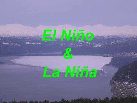 El Niño & La Niña. THREE CIRCULATIONS OF THE OCEANS Normal circulation (Walker circulation) El Nino circulation La Nina circulation.