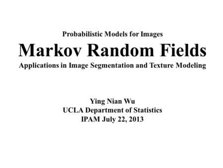 Markov Random Fields Probabilistic Models for Images