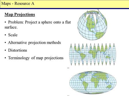 Maps - Resource A Map Projections