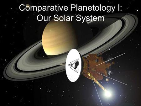 Comparative Planetology I: Our Solar System. Guiding Questions 1.Are all the other planets similar to Earth, or are they very different? 2.Do other planets.