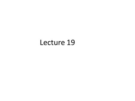 Lecture 19. Part Three: Understanding Principles of Marketing 10.Understanding Market Processes And Consumer Behavior 11.Developing And Pricing Products.