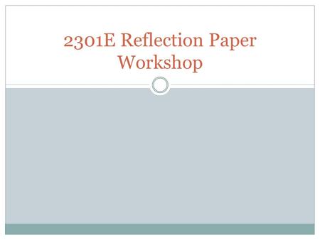 2301E Reflection Paper Workshop. Survey Part II…