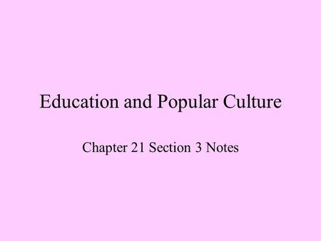 Education and Popular Culture
