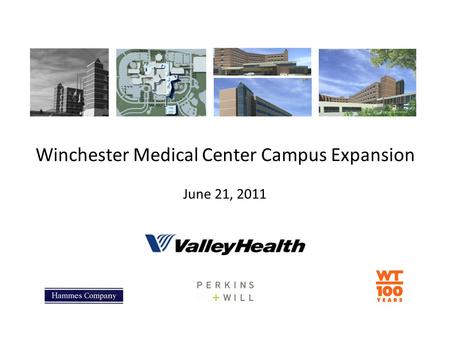 Winchester Medical Center Campus Expansion June 21, 2011.