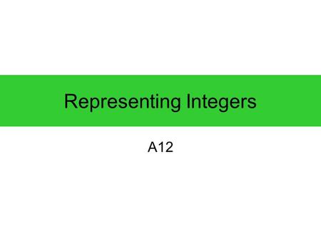 Representing Integers A12. What integer is represented below? +2.