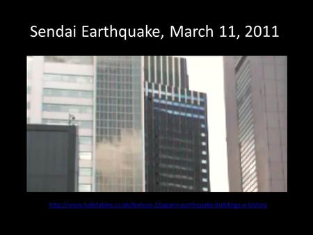 Sendai Earthquake, March 11, 2011.