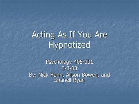 Acting As If You Are Hypnotized