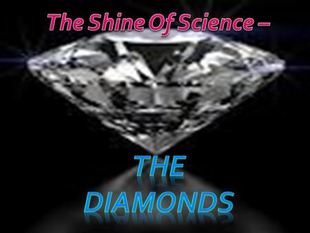 In mineralogy, diamond (from the ancient Greek unbreakable) is an allotrope of carbon, where the carbon atoms are arranged in a variation of the face-