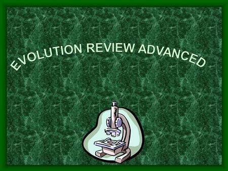 100 200 300 400 500 Comparative Anatomy Comparative Biochemistry Organic Evolution Evolution Theories Reproduc -tion Round Two.
