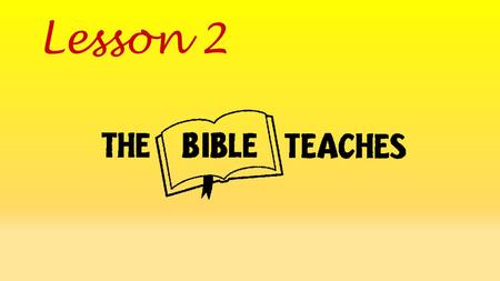 Lesson 2. Aim: What does God teach us in the Bible?