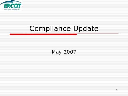 1 Compliance Update May 2007. 2 Control Performance Highlights  NERC CPS1 Performance Performance further declined in March  March performance comparison.