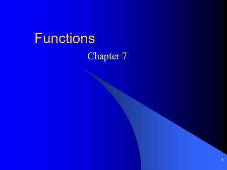 1 Functions Chapter 7 2 Hope you can function! What is R2D2 doing here? What is his function? Who is Nibble? Can he function? IS he a function? Who is.