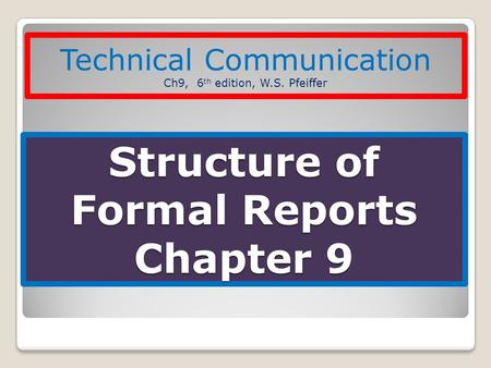 Structure of Formal Reports Chapter 9