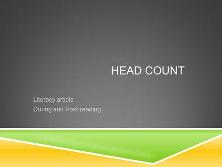 HEAD COUNT Literacy article During and Post-reading.