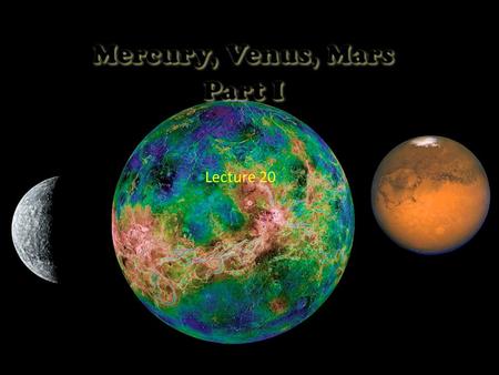 Observing Mercury and Venus from Earth Elongations of Mercury Elongations of Mercury Mercury moves around the Sun every 88 days in a rather eccentric.