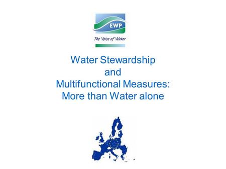 Water Stewardship and Multifunctional Measures: More than Water alone.