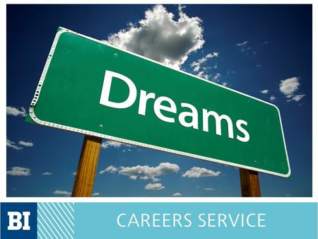 BI Careers Service - Who are we? What do we offer? Dedicated contact person from Careers Service for MSc students Employability Programme for MSc students.