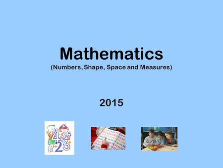Mathematics (Numbers, Shape, Space and Measures) 2015.
