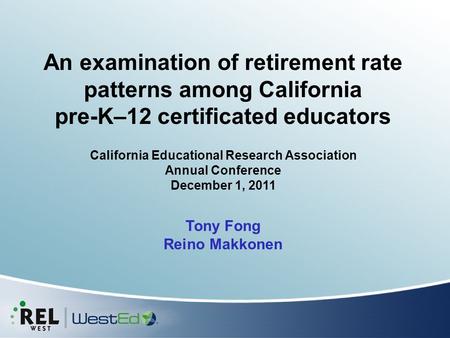 An examination of retirement rate patterns among California pre-K–12 certificated educators California Educational Research Association Annual Conference.
