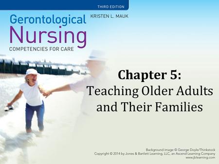 Chapter 5: Teaching Older Adults and Their Families.