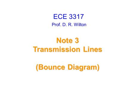 Note 3 Transmission Lines (Bounce Diagram)