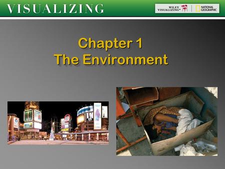 Chapter 1 The Environment. Defining the Environment  How long have humans been on the planet?  Humans increasingly impact the environment: how?  We.