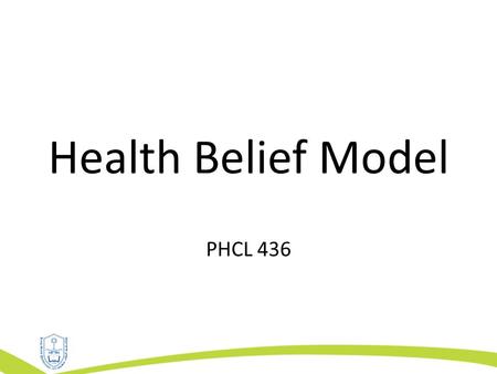 Health Belief Model PHCL 436. Outline Introduction. Model constructs. Relationship among model constructs. Limitations. Applications.