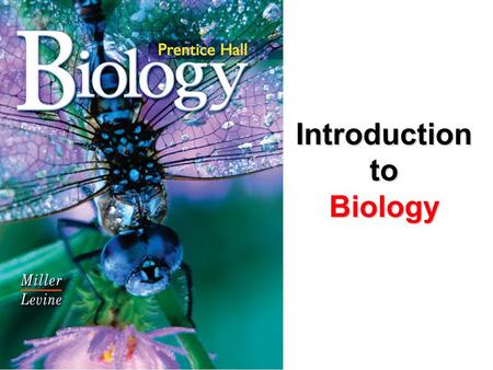 Introduction to Biology. Goal: to investigate and understand the natural world 1. natural world 2. collect/organize information 3. propose explanations.
