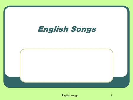 English songs1 English Songs. English songs 2 Camp Song.