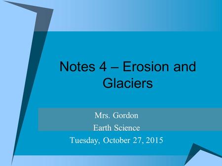 Notes 4 – Erosion and Glaciers