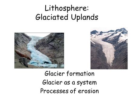 Lithosphere: Glaciated Uplands
