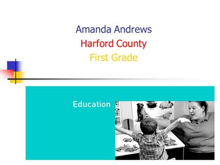 Amanda Andrews Harford County First Grade. I am most comfortable using… Power Point Experienced Helps teachers and students follow along Keeps learning.