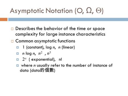 Asymptotic Notation (O, Ω, )
