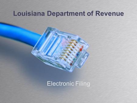 Louisiana Department of Revenue Electronic Filing.