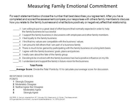 Measuring Family Emotional Commitment For each statement below choose the number that best describes your agreement. After you have completed and scored.