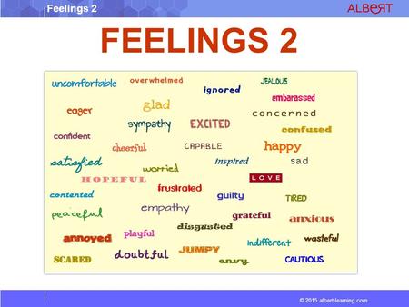 © 2015 albert-learning.com Feelings 2 FEELINGS 2.