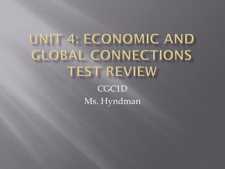 UNIT 4: Economic and Global Connections Test Review
