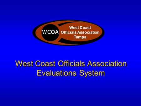 West Coast Officials Association Evaluations System West Coast Officials Association Tampa WCOA West Coast Officials Association Tampa.