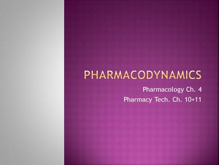 Pharmacology Ch. 4 Pharmacy Tech. Ch. 10+11.  A receptor (the “Key”) interacts with a drug because it fits the structure of the receptor.  Once the.