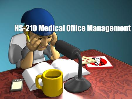 HS-210 Medical Office Management. Why Medical Assisting? Why did you choose to become a medical assistant/MOM? Everyone please post a response.